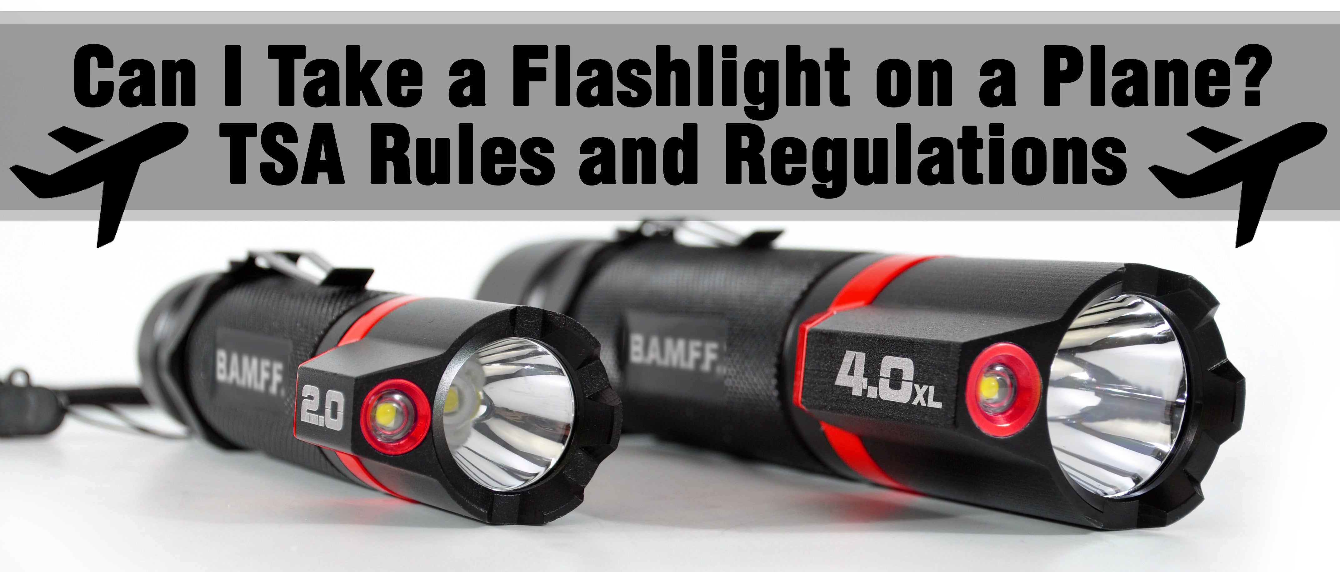 Can I Take a Flashlight on a Plane? TSA Rules and Regulations