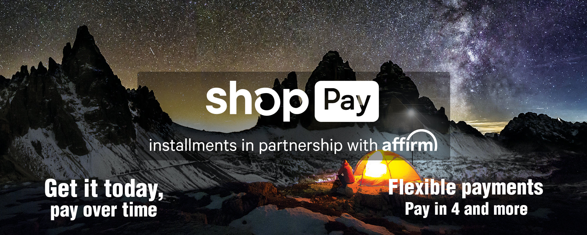 Shop Pay payment plans banner with nighttime camping scene in the background. Text reads: installments in partnership with affirm. Get it today, pay over time. Flexible payments. Pay in 4 and more.