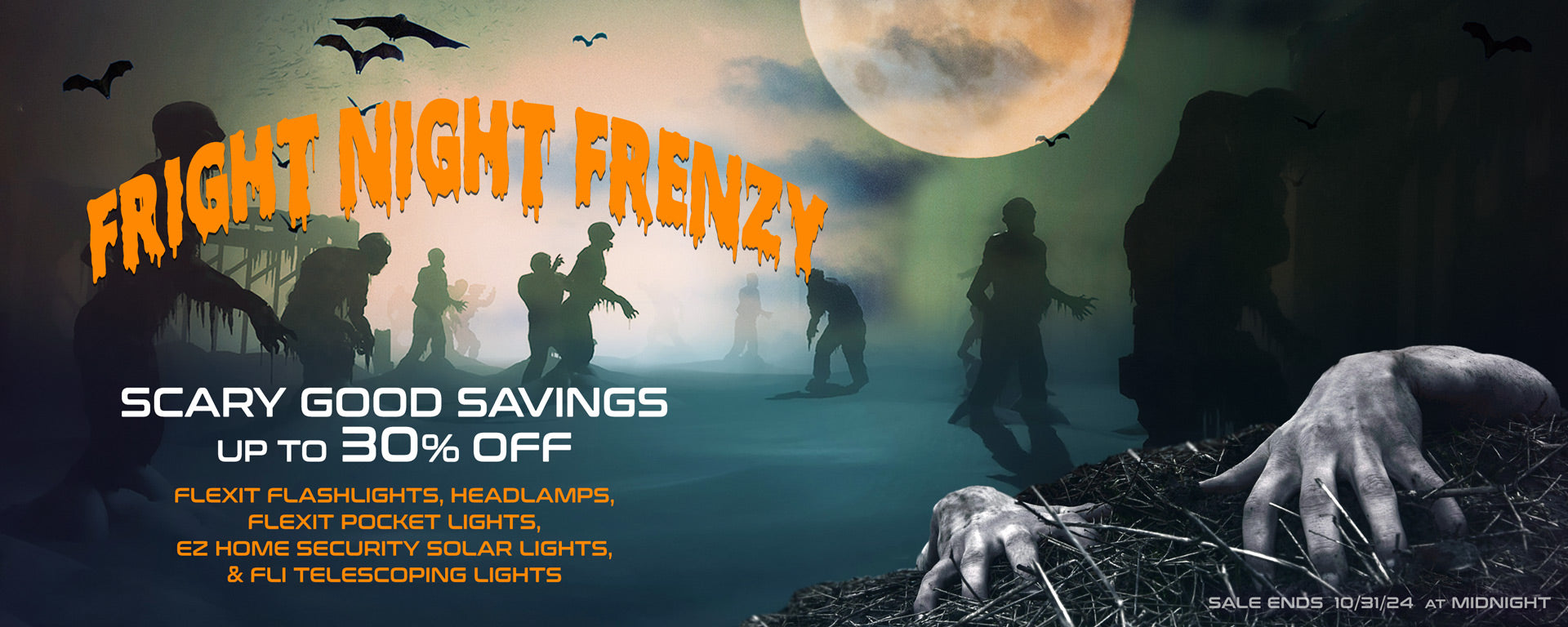 Fright Night Frenzy Sale banner. scary good savings up to 30% off flexit flashlights, headlamps, flexit pocket lights, ez home securit solar lights, & fli telescoping lights.